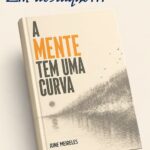 A mente tem uma curva